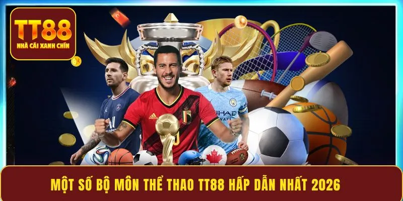 Một số bộ môn thể thao TT88 hấp dẫn nhất 2026